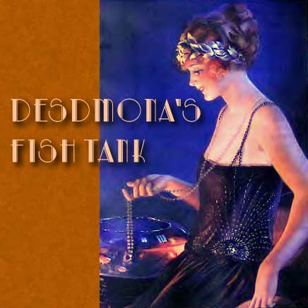 Desdmona's Fish Tank