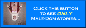 Click to see ONLY Male-Dom stories...
