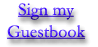 Sign My guestbook