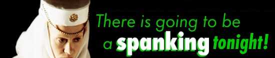 [There’s going to be a SPANKING tonight!]