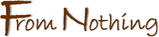 From Nothing