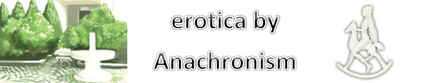 erotica by Anachronism